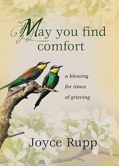 May You Find Comfort: A Blessing for Times of Grieving, Paperback
