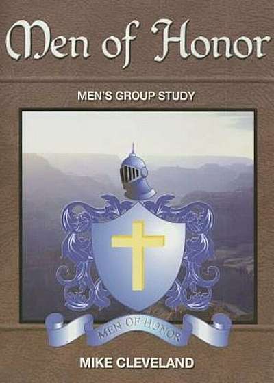 Men of Honor: Men's Group Study, Paperback