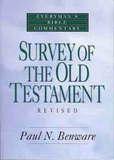 Survey of the Old Testament- Everyman's Bible Commentary, Paperback