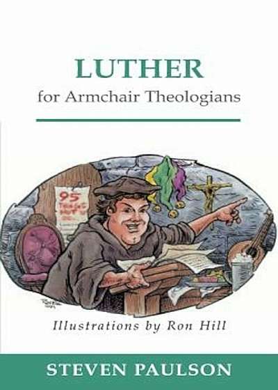 Luther for Armchair Theologians, Paperback