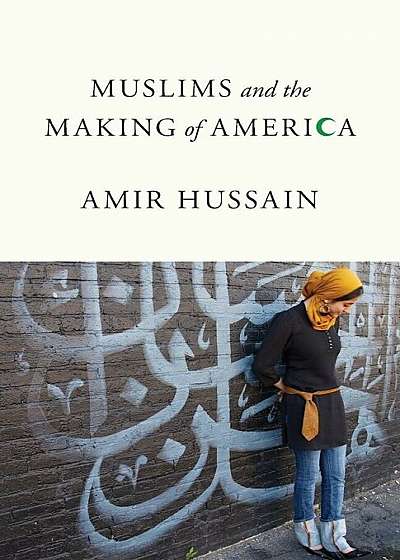 Muslims and the Making of America, Paperback