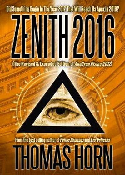 Zenith 2016: Did Something Begin in the Year 2012 That Will Reach Its Apex in 2016', Paperback