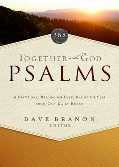 Together with God: Psalms: A Devotional Reading for Every Day of the Year from Our Daily Bread, Paperback