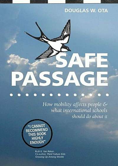 Safe Passage, How Mobility Affects People & What International Schools Should Do about It, Paperback