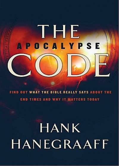 The Apocalypse Code: Find Out What the Bible Really Says about the End Times and Why It Matters Today, Paperback