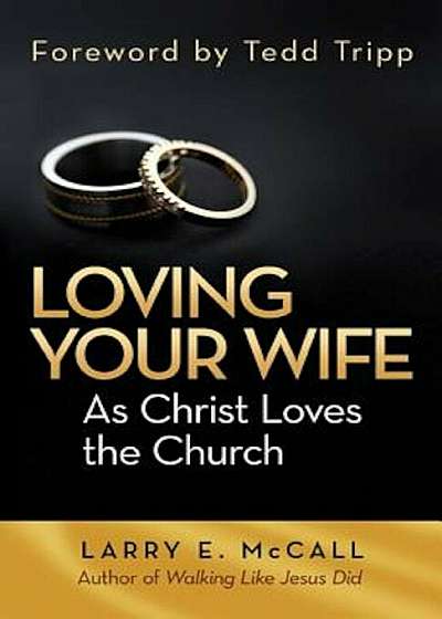 Loving Your Wife as Christ Loves the Church, Paperback