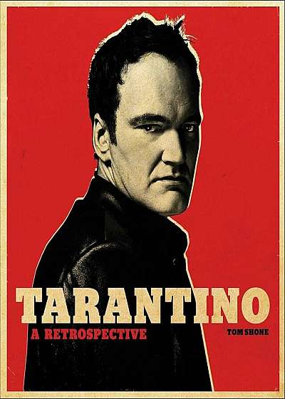 Tarantino: A Retrospective, Hardcover
