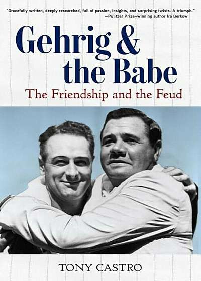 Gehrig and the Babe: The Friendship and the Feud, Hardcover