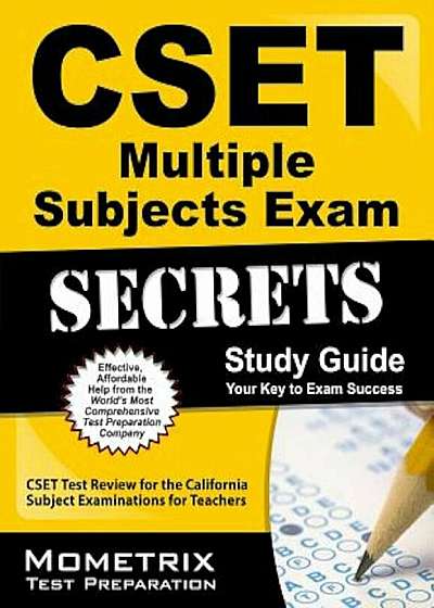 CSET Multiple Subjects Exam Secrets Study Guide: CSET Test Review for the California Subject Examinations for Teachers, Paperback