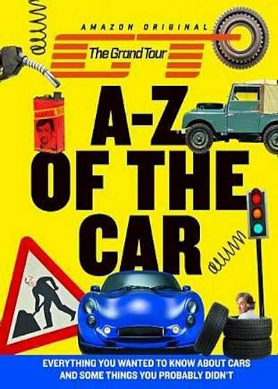 Grand Tour A-Z of the Car, Hardcover