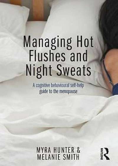 Managing Hot Flushes and Night Sweats, Paperback