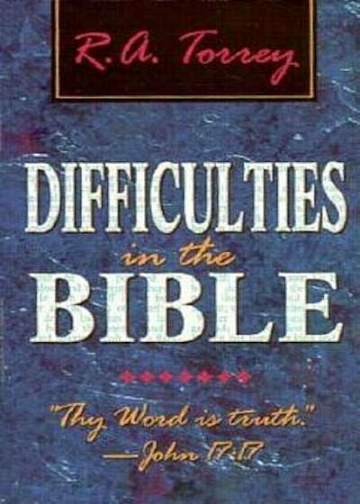 Difficulties in the Bible:, Paperback
