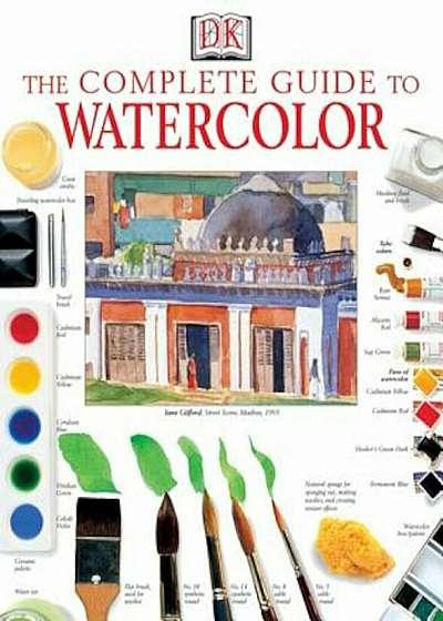 The Complete Guide to Watercolor, Paperback