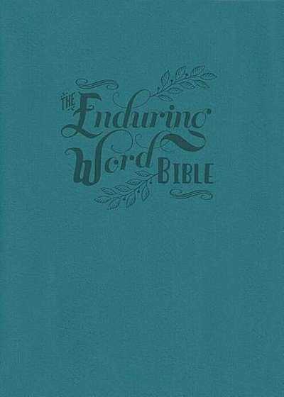 The Enduring Word Bible, Hardcover