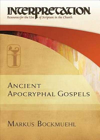 Ancient Apocryphal Gospels, Hardcover