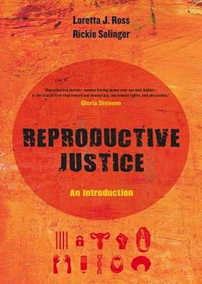 Reproductive Justice: An Introduction, Paperback