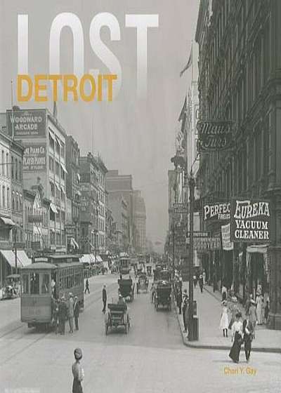 Lost Detroit, Hardcover