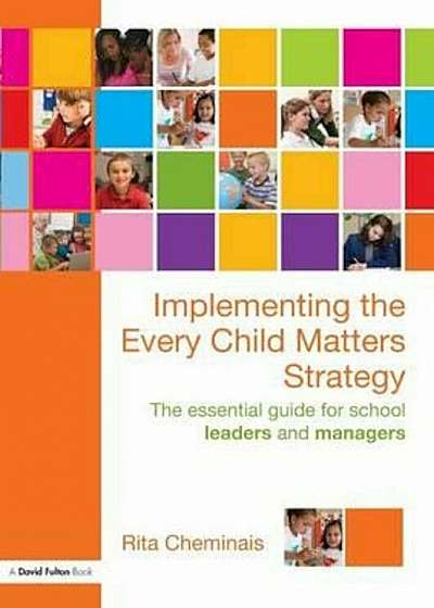 Implementing the Every Child Matters Strategy, Paperback