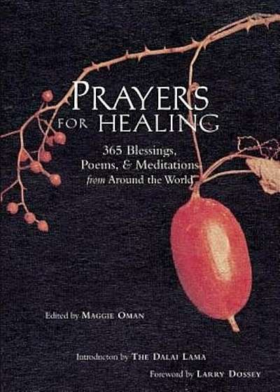Prayers for Healing: 365 Blessings, Poems, & Meditations from Around the World, Paperback