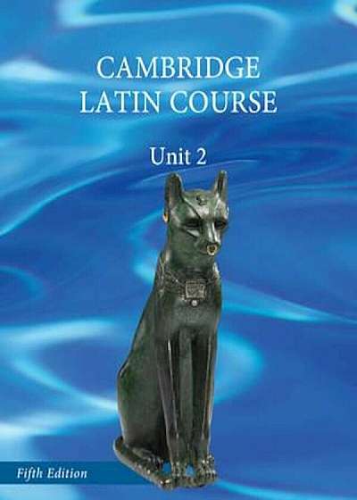 North American Cambridge Latin Course Unit 2 Student's Book, Hardcover (5th Ed.)