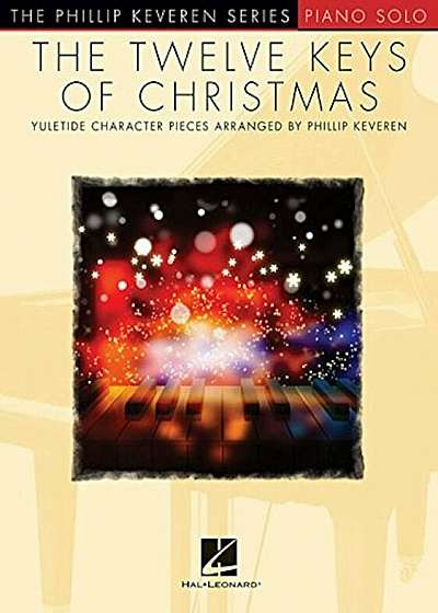 The Twelve Keys of Christmas: The Phillip Keveren Series, Paperback