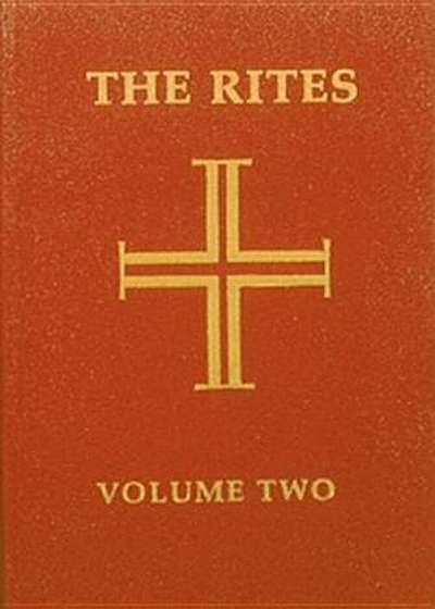 The Rites of the Catholic Church: Volume Two: Second Edition, Paperback