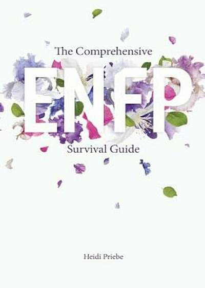 The Comprehensive Enfp Survival Guide, Paperback