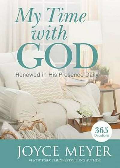 My Time with God: Renewed in His Presence Daily, Hardcover