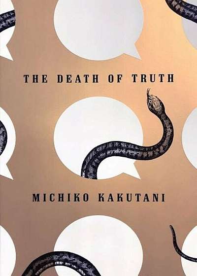 The Death of Truth, Hardcover