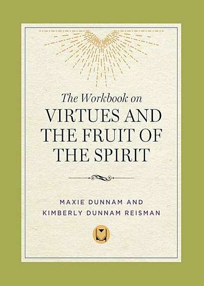 The Workbook on Virtues and the Fruit of the Spirit, Paperback