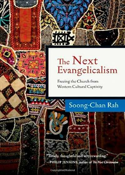 The Next Evangelicalism: Releasing the Church from Western Cultural Captivity, Paperback