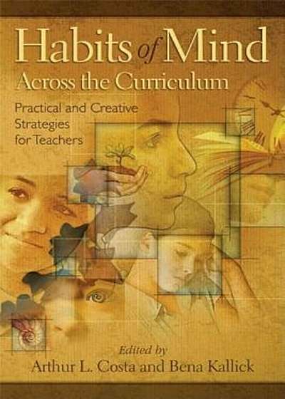 Habits of Mind Across the Curriculum: Practical and Creative Strategies for Teachers, Paperback