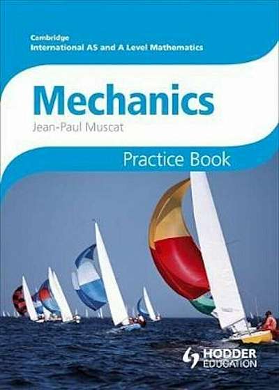 Cambridge International A/AS Mathematics, Mechanics 1 and 2, Paperback