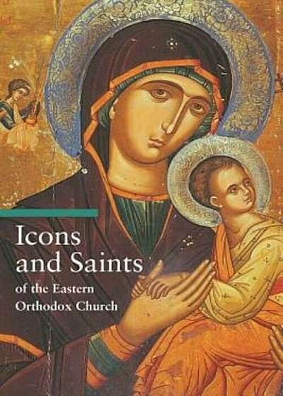 Icons and Saints of the Eastern Orthodox Church, Paperback