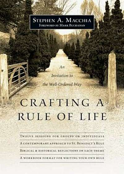 Crafting a Rule of Life: An Invitation to the Well-Ordered Way, Paperback