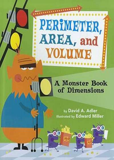 Perimeter, Area, and Volume: A Monster Book of Dimensions, Hardcover