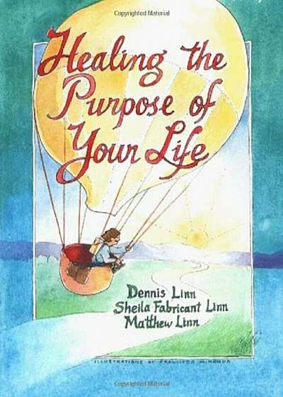 Healing the Purpose of Your Life, Paperback