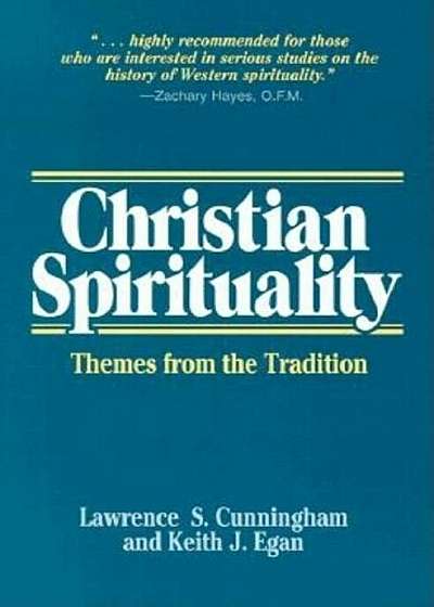 Christian Spirituality: Themes from the Tradition, Paperback