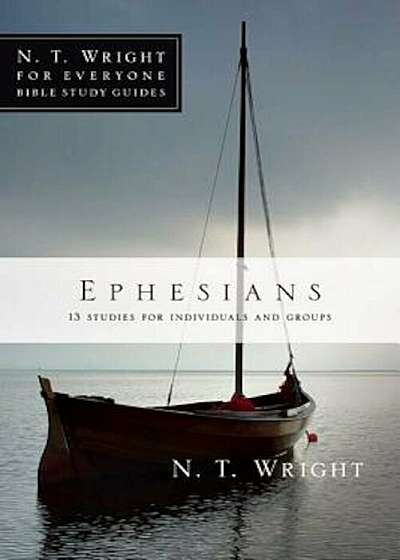 Ephesians: 11 Studies for Individuals and Groups, Paperback