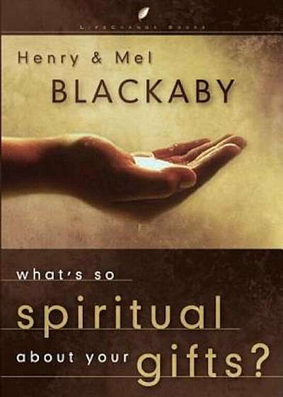 What's So Spiritual about Your Gifts, Hardcover