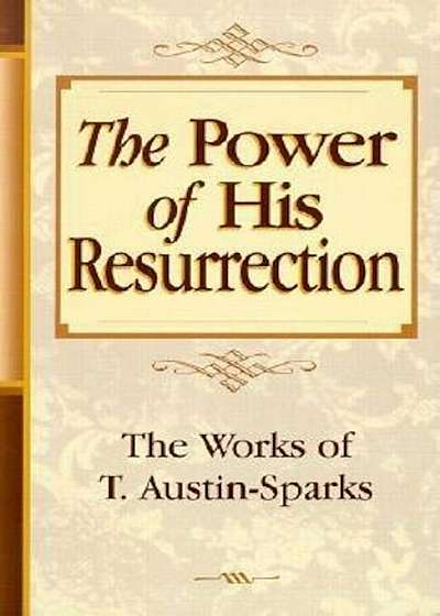 The Power of His Resurrection, Paperback