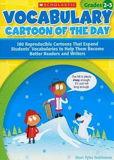 Vocabulary Cartoon of the Day, Grades 2-3: 180 Reproducible Cartoons That Expand Students' Vocabularies to Help Them Become Better Readers and Writers, Paperback