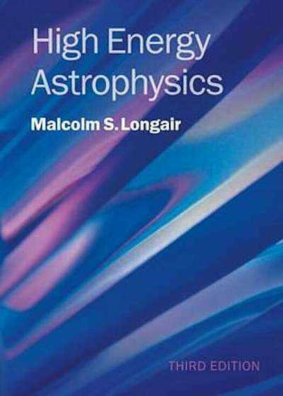 High Energy Astrophysics, Hardcover