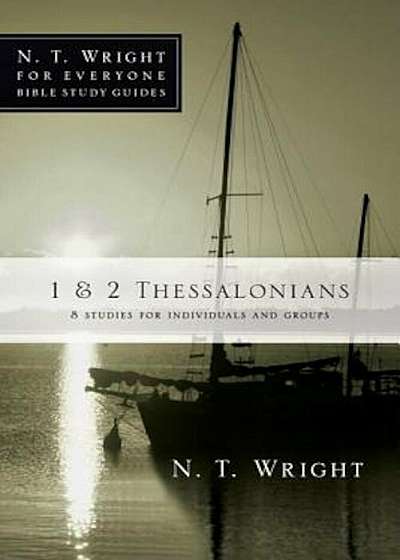 1 & 2 Thessalonians: 8 Studies for Individuals and Groups, Paperback