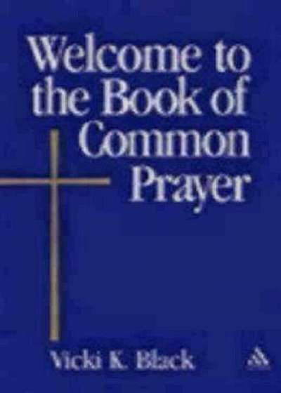Welcome to the Book of Common Prayer, Paperback