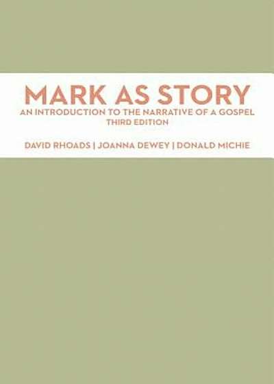 Mark as Story: An Introduction to the Narrative of a Gospel, Paperback