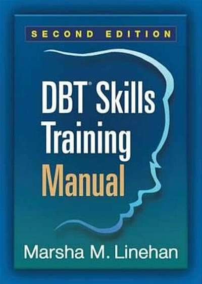DBT (R) Skills Training Manual, Second Edition, Paperback