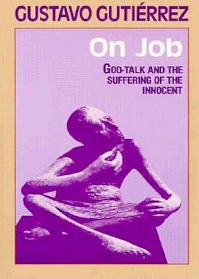 On Job: God-Talk and the Suffering of the Innocent, Paperback
