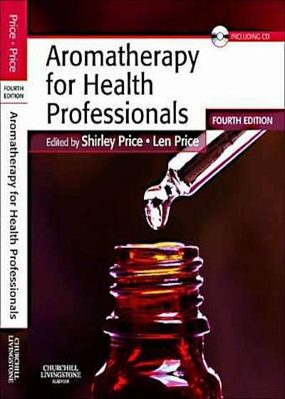 Aromatherapy for Health Professionals, Paperback