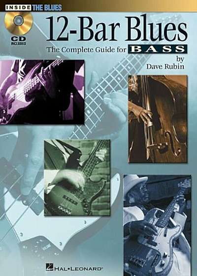 12-Bar Blues: The Complete Guide for Bass, Paperback
